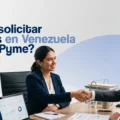 Como-solicitar-creditos-en-Venezuela-para-tu-Pyme-creditos-venezuela-sistemas-contables-y-finanzas-ve